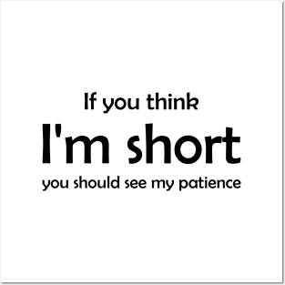 Short Funny Quote Humor Cute Gift Patience Best Posters and Art